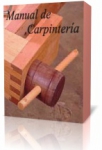 Manual De Carpintería si queremos empezar bien enfocados con la madera