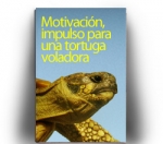 Motivación, impulso para una tortuga voladora