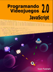 Libro Programando Videojuegos 2.0 JavaScript